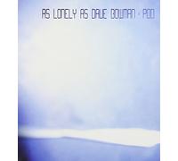 As Lonely As Dave Bo - Pod
