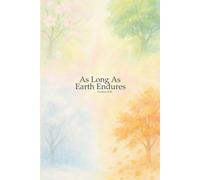 As Long as Earth Endures: A Journal for Reflection, Prayer, and Renewal