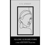 As Long As I'm Breathing: A Free Verse Poetry Collection
