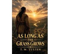 As Long As The Grass Grows