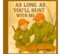 As Long As You'll Hunt With Me