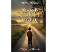As Luck Would Have It: A Potpourri Of Memories