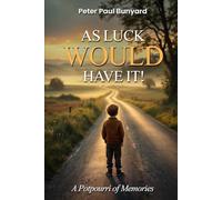 As Luck Would Have It: A Potpourri Of Memories