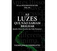 AS LUZES QUE AINDA NÃO SABIAM BRILHAR: Quando o Dentro Descobriu Que Podia Permanecer