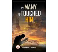 As Many as Touched Him