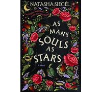 As Many Souls As Stars: A Novel: A Historical Fantasy Romance of Gothic Magic, Reincarnation, and a Battle for Dominance Across Centuries