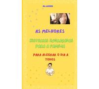 As melhores historias engraçadas para a familia: Para alegrar o dia a todos