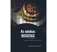 As minhas receitas: Saúdaveis, sem glúten, sem lacticinhos