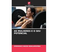 AS MULHERES E O SEU POTENCIAL