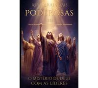 As Mulheres Mais Poderosas da Bíblia: O Grande Chamado das Mulheres para Governar