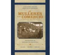 As mulleres e o comercio na Galicia dos séculos XIX e XX