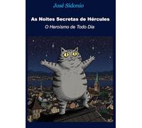 As Noites Secretas de Hércules: O Heroísmo de Todo Dia