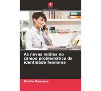 As novas mídias no campo problemático da identidade feminina