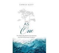 As One: The Biblically Based Discipleship & Mind Renewal Program