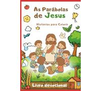 As Parábolas de Jesus: Histórias para Colorir (Livro devocional)