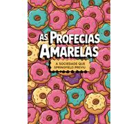 As Profecias Amarelas: A Sociedade que Springfield Previu