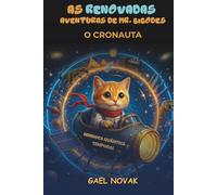 As Renovadas Aventuras de Mr. Bigodes, o Cronauta: Mr. Bigodes, o Cronauta
