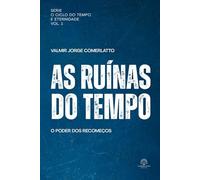 AS RUÍNAS DO TEMPO: O poder dos recomeços