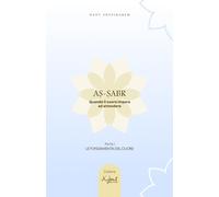 Aṣ-Ṣabr Quando il cuore impara ad attendere: Volume I - le fondamenta del cuore