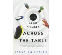 As She Climbed Across the Table: A Novel
