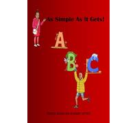 As Simple As It Gets!: Phonics sounds and alphabet letters