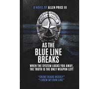 As the Blue Line Breaks: When the System Locks You Away, the Truth is the Only Weapon Left