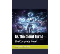As The Cloud Turns: the Complete Novel