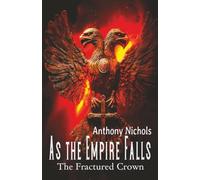 As the Empire Falls: The Fractured Crown