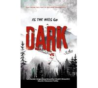 As the Hills Go Dark | Eight chilling tales from the hills where darkness lives