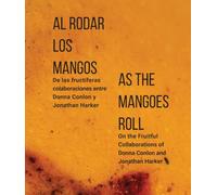 As the Mangoes Roll: On the Fruitful Collaborations of Donna Conlon and Jonathan Harker
