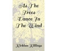 As The Trees Dance In The Wind