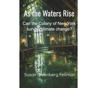 As the Waters Rise: Can the Colony of New York survive climate change?: 3