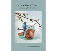 As the World Turns: Moving through the Grief Process