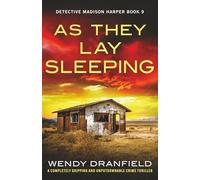 As They Lay Sleeping: A completely gripping and unputdownable crime thriller