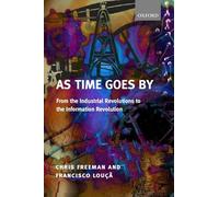 As Time Goes by from the Industrial Revolutions to the Information Revolution