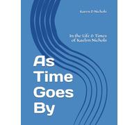 As Time Goes By: In the Life & Times of Kaelyn Nichols