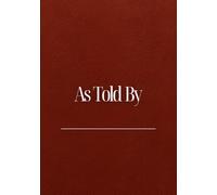 As Told By YOU! : A blank journal for your story
