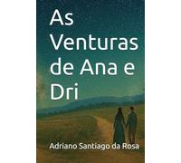 As Venturas de Ana e Dri