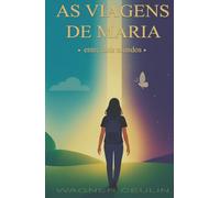 AS VIAGENS DE MARIA: entre dois mundos
