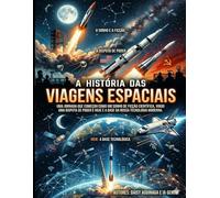 AS VIAGENS ESPACIAIS: A história