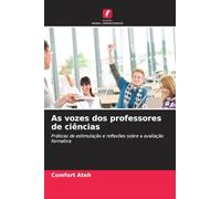 As vozes dos professores de ciências: Práticas de estimulação e reflexões sobre a avaliação formativa