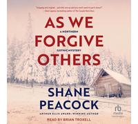As We Forgive Others: A Northern Gothic Mystery