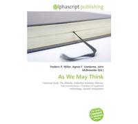 As We May Think: Vannevar Bush, The Atlantic, Collective memory, Memex, Electromechanics, Timeline of hypertext technology, Speech recognition