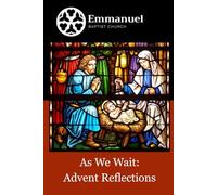 As We Wait: Advent Reflections