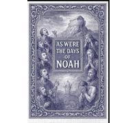 As Were The Days of Noah!: Blind To The Warning, Consumed by Wrath!: 1