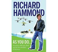 As You Do . . .: Adventures With Evel, Oliver, and the Vice-president of Botswana