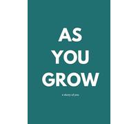 As You Grow: A Childhood Memory Keepsake Journal - Annual Question Book to Capture Thoughts, Dreams & Milestones Year After Year: Parent-Child Memory ... gift, Mothers day and fathers day gift