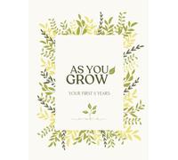 As you grow: your first 5 years - keepsake baby memory book, gender neutral for boy o girl, hardcover, 194 pages: Perfect gift for new parents: Baby ... keepsake record from pregnancy to age 5