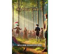 As You Like It: A PLAY