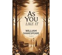 As You Like It A PLAY